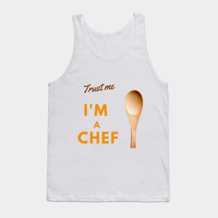 Trust me I'm a chef is a concept for parody chef Tank Top